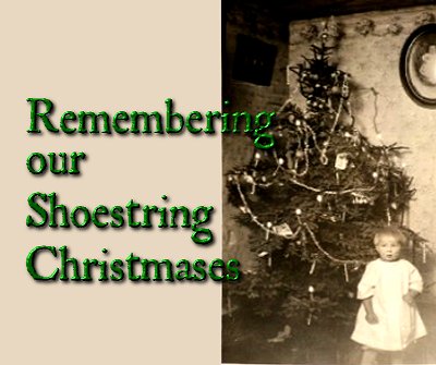 Remembering our Shoestring Christmases - from Family Christmas Online<sup><small>TM</small></sup>