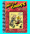 The Complete Milt Gross Comic Books and Life Story