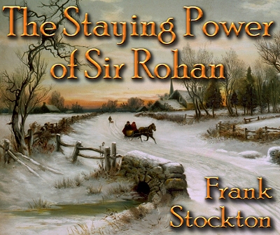 The Staying Power of Sir Rohan, by Frank Stockton. This is a detail from W. C. Bauer's painting Christmas Morn. Click for a larger picture.